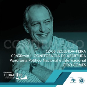 Ciro Gomes confirmado para o Congresso Febrafite Fortaleza