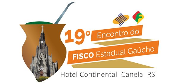 19° Encontro do Fisco Estadual Gaúcho| RECEITA ESTADUAL: ESTADO SUSTENTÁVEL