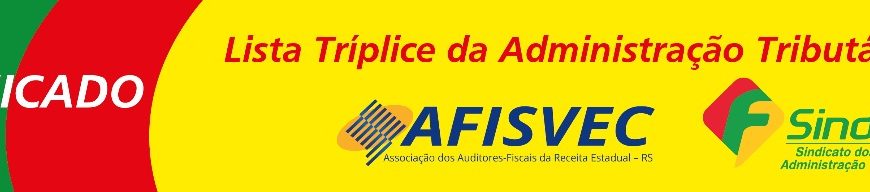 Lista Tríplice da Administração Tributária do RS Lista Tríplice da Administração Tributária do RS