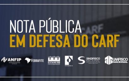 Entidades dos Fisco dos entes federados protestam contra fim do voto de qualidade do Carf