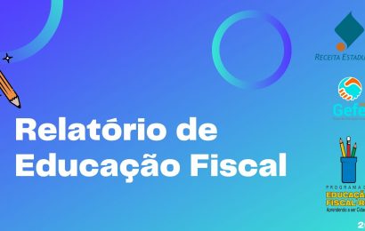 Relatório de Educação Fiscal apresenta atividades realizadas em 2020