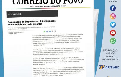 Sonegação de impostos no RS ultrapassa meio bilhão de reais em 2021