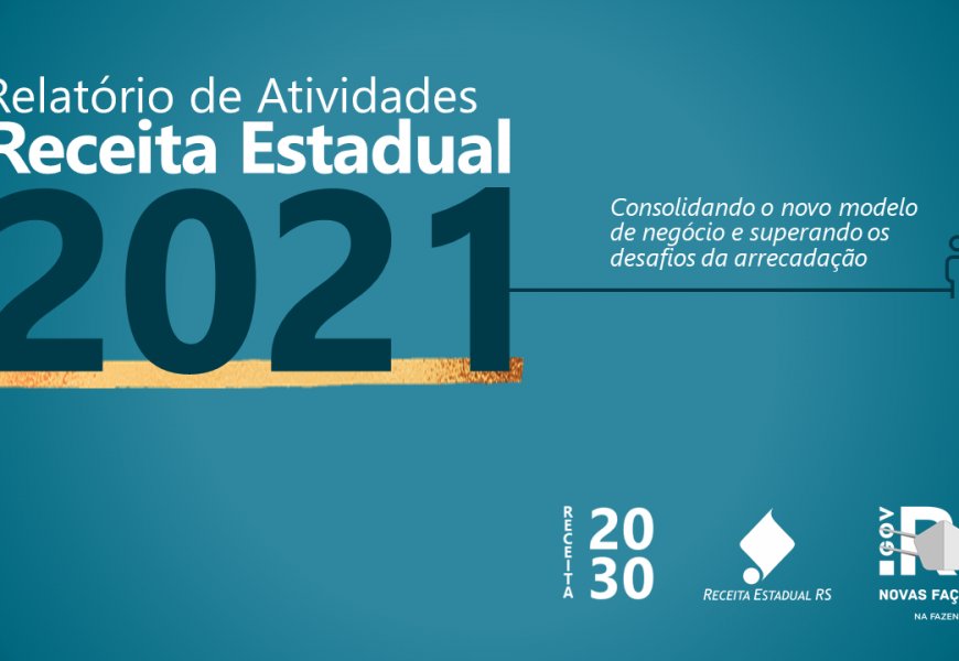 Receita Estadual publica Relatório de Atividades 2021 no Portal Receita Dados