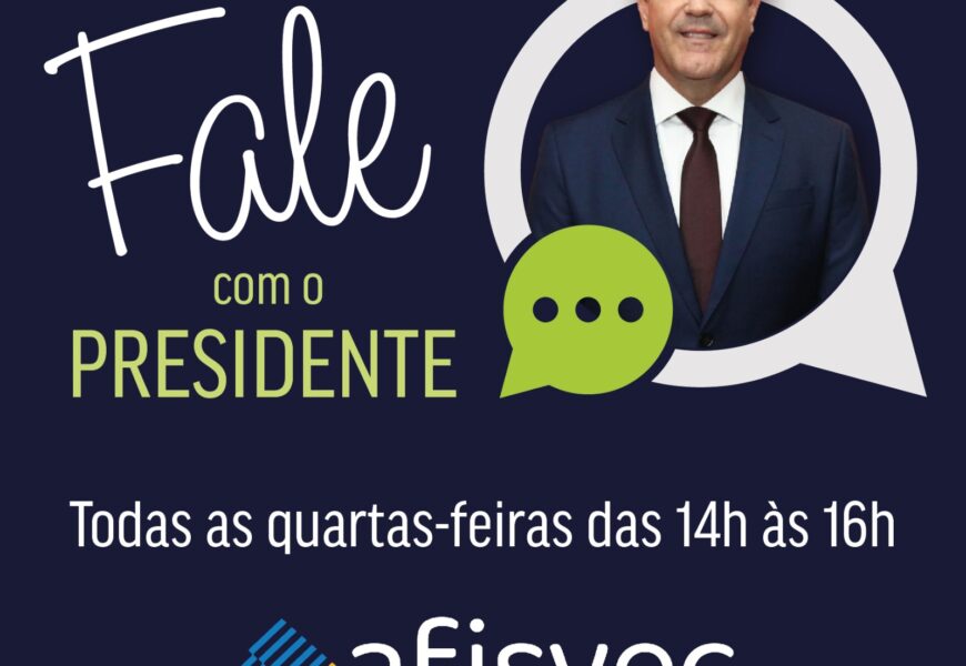 Conheça o “Fale com o Presidente” iniciativa da AFISVEC para aproximar ainda mais entidade e associado