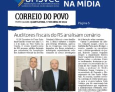 PÓS-REFORMA TRIBUTÁRIA: Auditores fiscais doRS analisam cenário