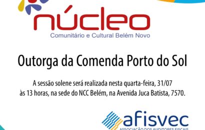 Núcleo Comunitário e Cultural Belém Novo recebe Comenda Porto do Sol