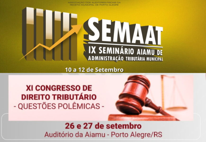 IX Seminário AIAMU de Administração Tributária Municipal e XI Congresso de Direito Tributário – Questões Polêmicas