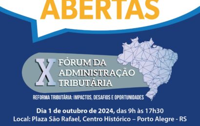 X Fórum da Administração Tributária reúne especialistas em Porto Alegre