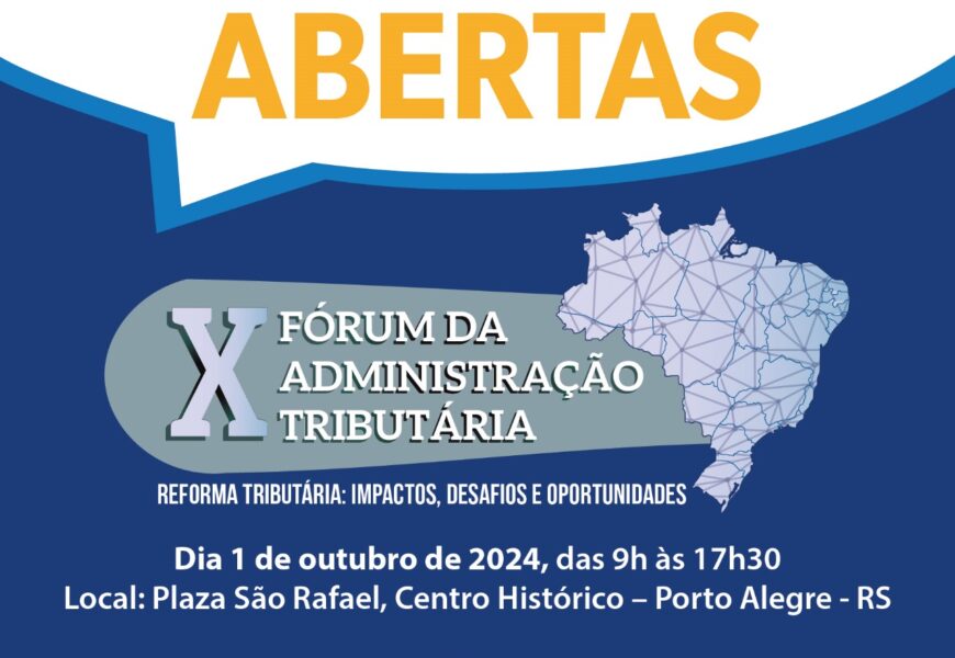 X Fórum da Administração Tributária reúne especialistas em Porto Alegre