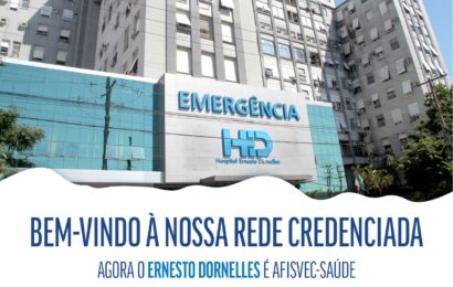 AFISVEC-Saúde amplia rede de atendimento com novo credenciamento do Hospital Ernesto Dornelles