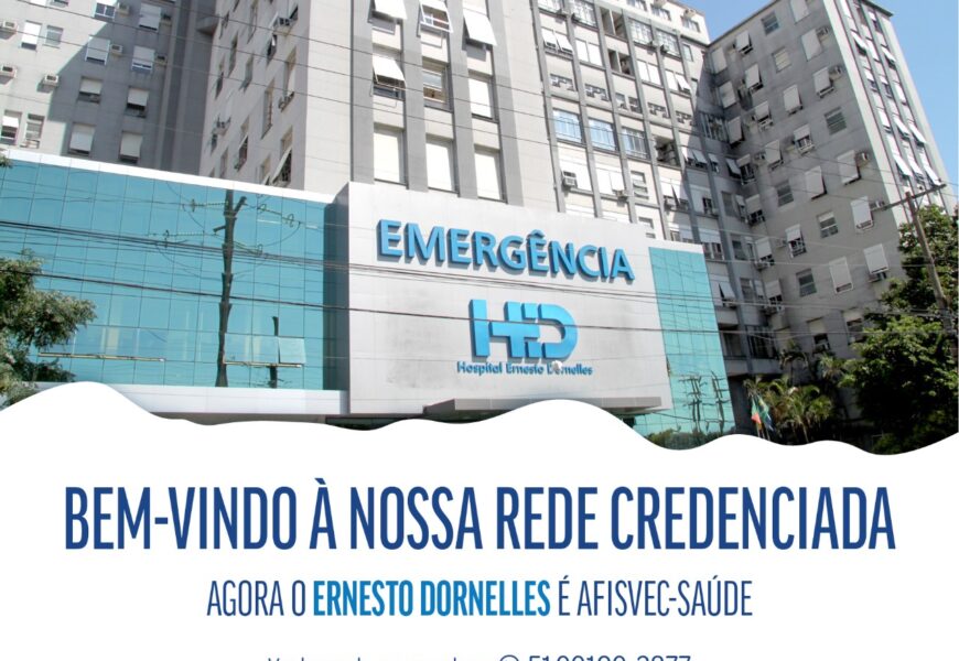 AFISVEC-Saúde amplia rede de atendimento com novo credenciamento do Hospital Ernesto Dornelles