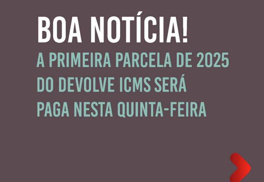 Beneficiários do Devolve ICMS recebem pagamento nesta quinta-feira (30)