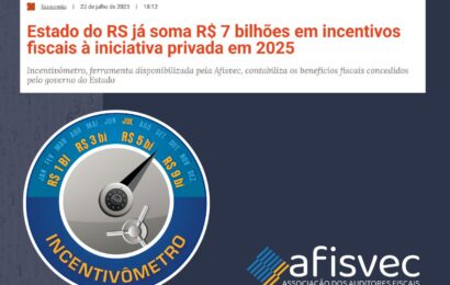 Na mídia: Estado do RS já soma R$ 7 bilhões em incentivos fiscais à iniciativa privada em 2025