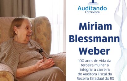 100 anos de Miriam Blessmann Weber, 3ª mulher a integrar a carreira de Auditora Fiscal da Receita Estadual do RS